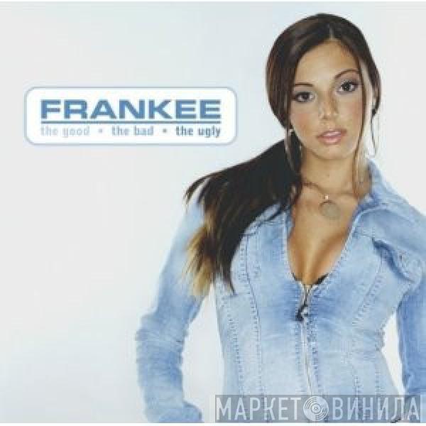 Frankee - The Good, The Bad, The Ugly