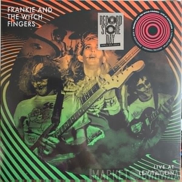 Frankie And The Witch Fingers - Live At Levitation