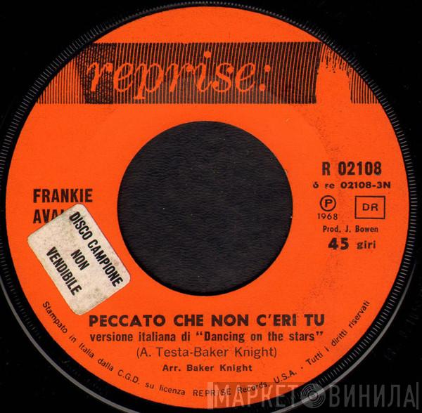  Frankie Avalon  - Peccato Che Non C'Eri Tu/ But I Do