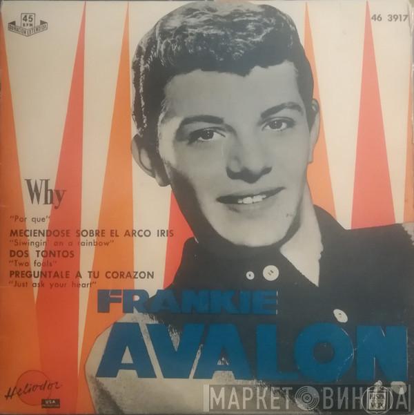  Frankie Avalon  - Why / Swingin' On A Rainbow / Two Fools / Just Ask Your Heart