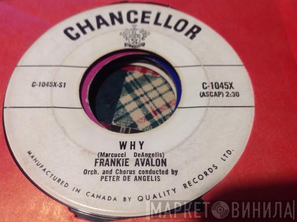  Frankie Avalon  - Why / Swingin' On A Rainbow