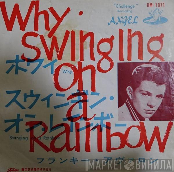  Frankie Avalon  - Why / Swinging On A Rainbow