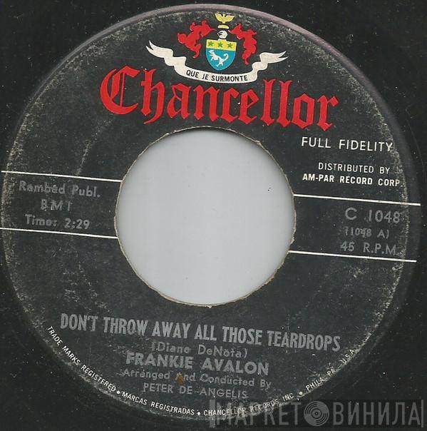 Frankie Avalon - Don't Throw Away All Those Teardrops / Talk, Talk, Talk