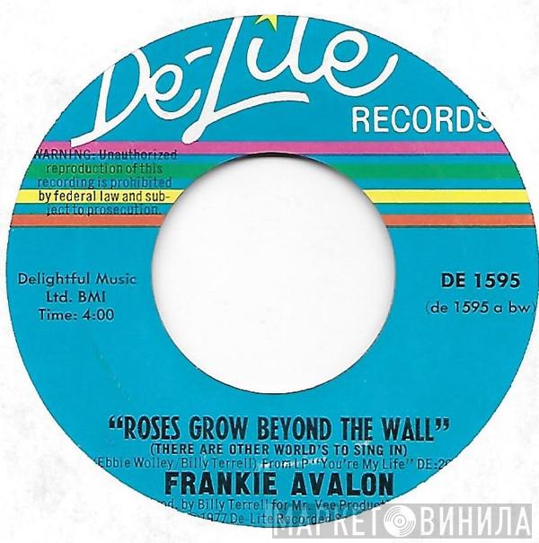  Frankie Avalon  - Roses Grow Beyond The Wall