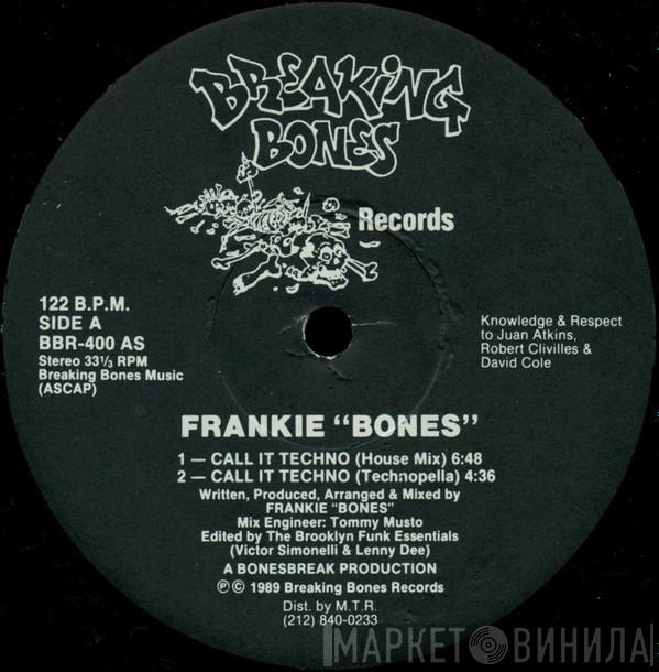 Frankie Bones - Call It Techno