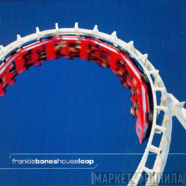 Frankie Bones - House Loop