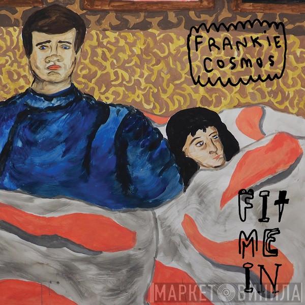  Frankie Cosmos  - Fit Me In