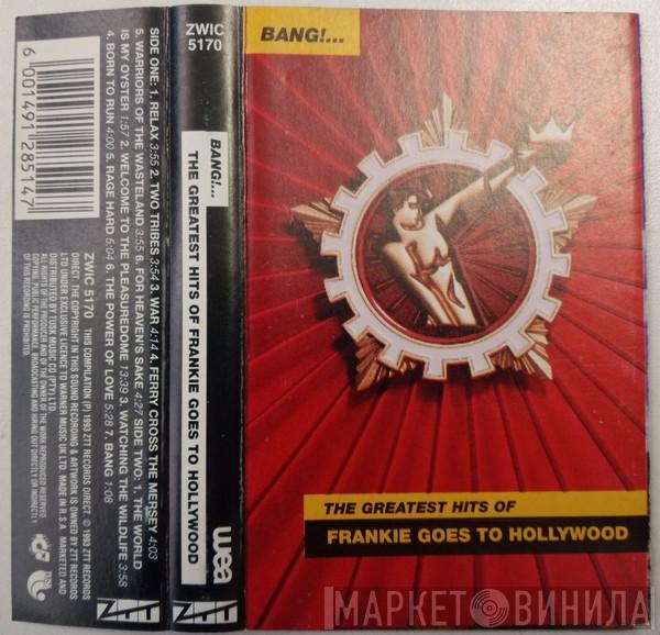  Frankie Goes To Hollywood  - Bang!... The Greatest Hits Of