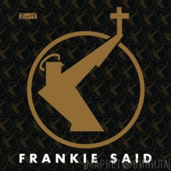  Frankie Goes To Hollywood  - Frankie Said
