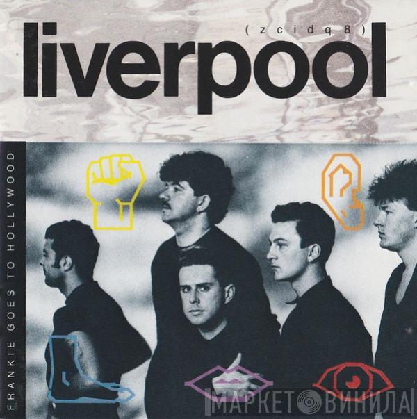  Frankie Goes To Hollywood  - Liverpool