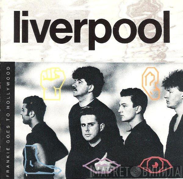  Frankie Goes To Hollywood  - Liverpool