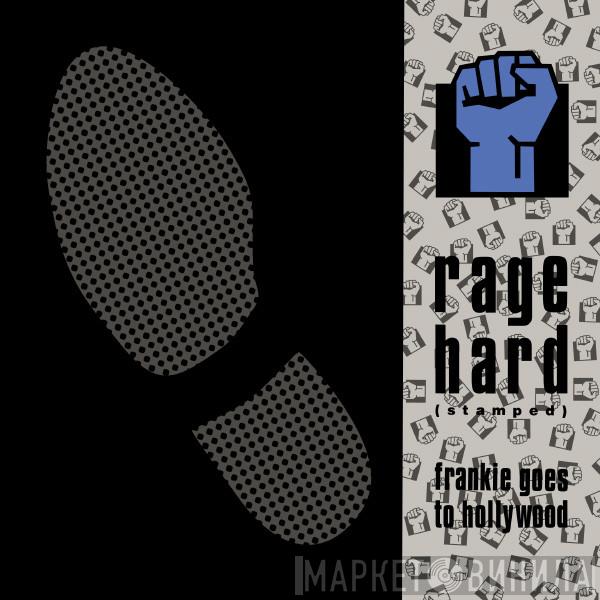  Frankie Goes To Hollywood  - Rage Hard (Stamped)