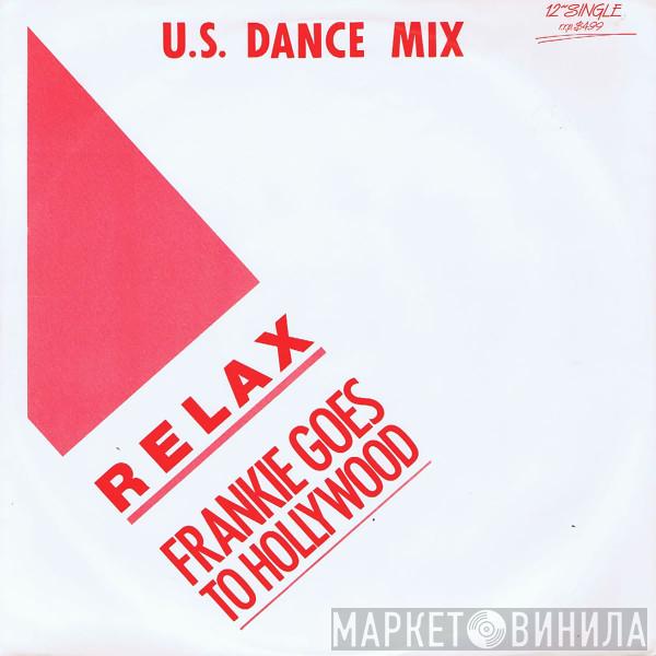  Frankie Goes To Hollywood  - Relax (U.S. Dance Mix)