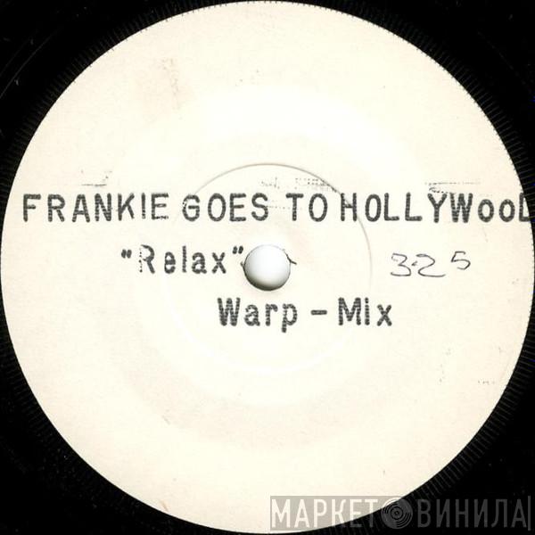  Frankie Goes To Hollywood  - Relax (Warp Mix)