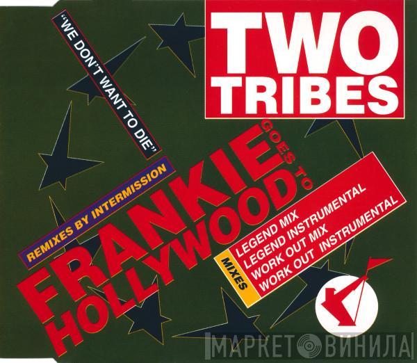  Frankie Goes To Hollywood  - Two Tribes (Remixes By Intermission)