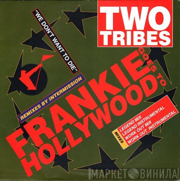  Frankie Goes To Hollywood  - Two Tribes (Remixes By Intermission)