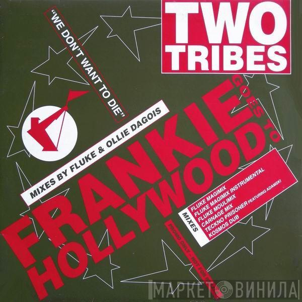  Frankie Goes To Hollywood  - Two Tribes