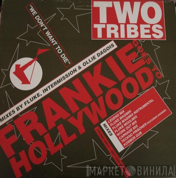  Frankie Goes To Hollywood  - Two Tribes