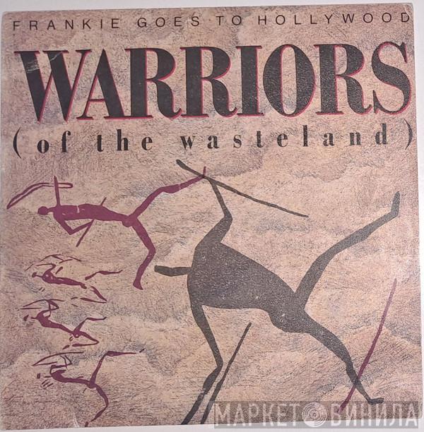  Frankie Goes To Hollywood  - Warriors (Of The Wasteland)