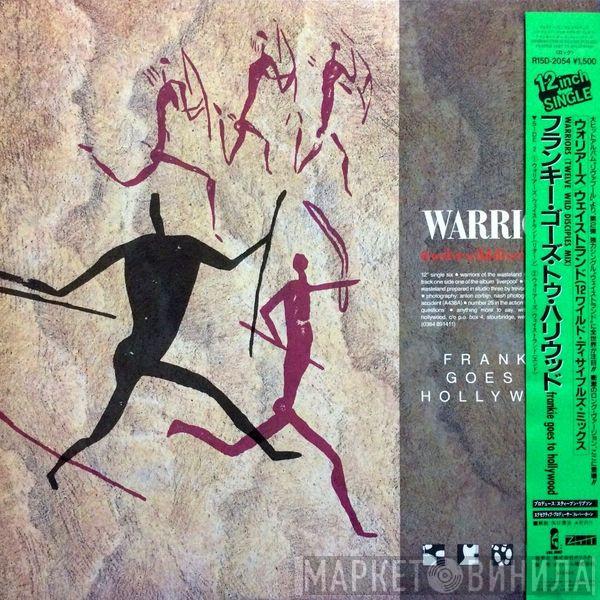  Frankie Goes To Hollywood  - Warriors (Twelve Wild Disciples Mix)