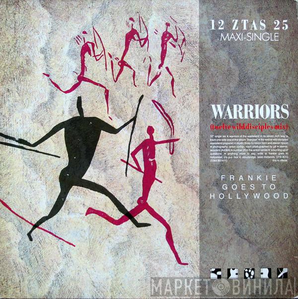  Frankie Goes To Hollywood  - Warriors (Twelve Wild Disciples Mix)