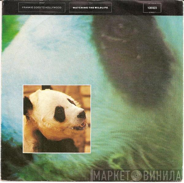  Frankie Goes To Hollywood  - Watching The Wildlife