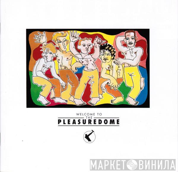  Frankie Goes To Hollywood  - Welcome To The Pleasure Dome