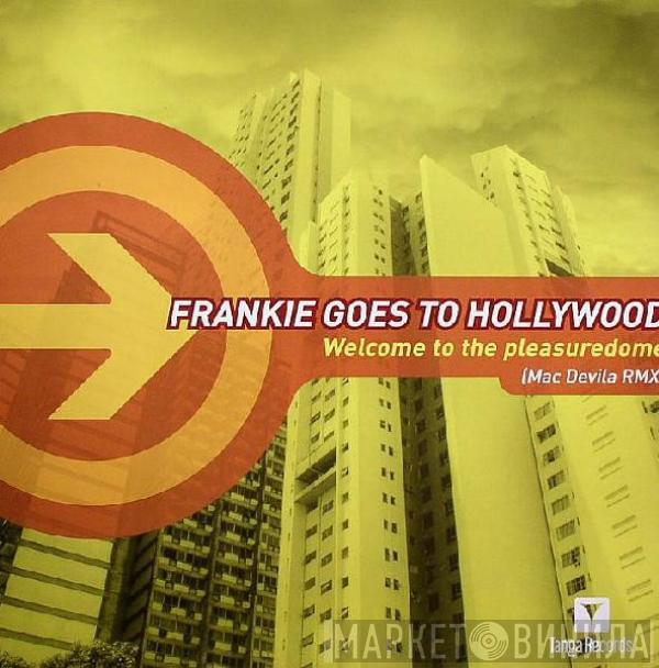  Frankie Goes To Hollywood  - Welcome To The Pleasuredome (Mac Devila RMX)