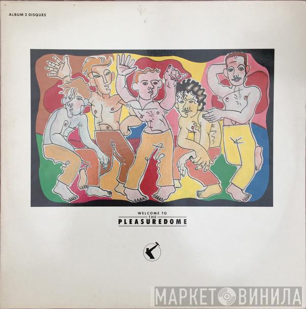  Frankie Goes To Hollywood  - Welcome To The Pleasuredome