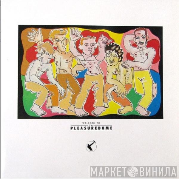 Frankie Goes To Hollywood  - Welcome To The Pleasuredome