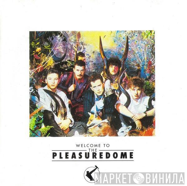 Frankie Goes To Hollywood - Welcome To The Pleasuredome