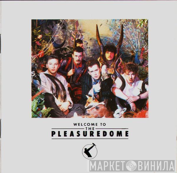  Frankie Goes To Hollywood  - Welcome To The Pleasuredome