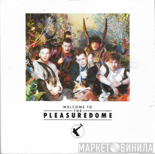  Frankie Goes To Hollywood  - Welcome To The Pleasuredome