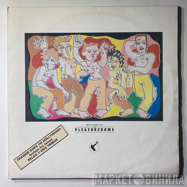  Frankie Goes To Hollywood  - Welcome To The Pleasuredome