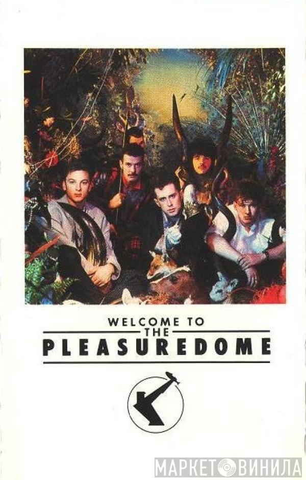  Frankie Goes To Hollywood  - Welcome To The Pleasuredome