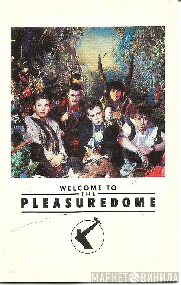  Frankie Goes To Hollywood  - Welcome To The Pleasuredome