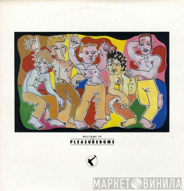  Frankie Goes To Hollywood  - Welcome To The Pleasuredome