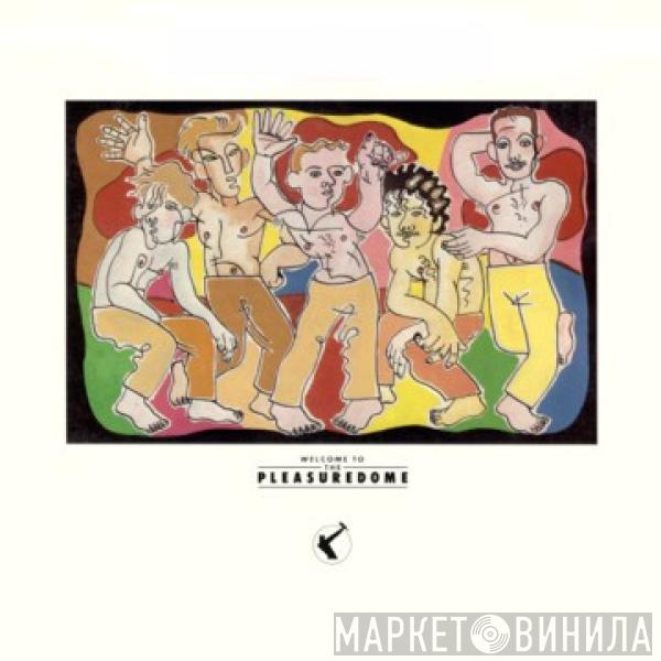  Frankie Goes To Hollywood  - Welcome To The Pleasuredome