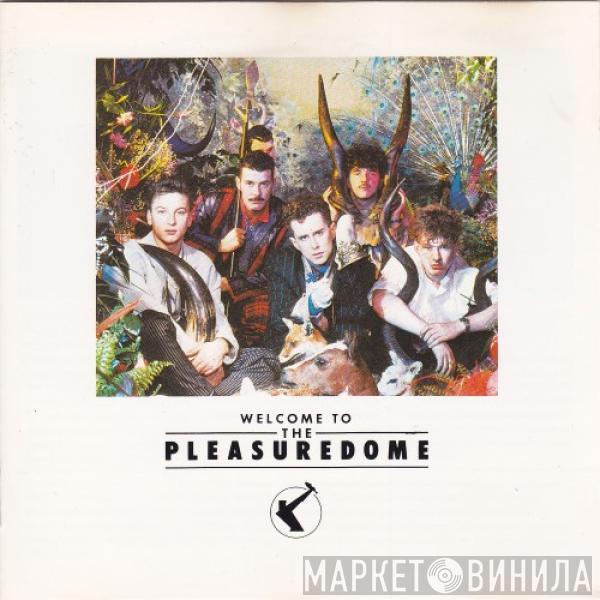  Frankie Goes To Hollywood  - Welcome To The Pleasuredome