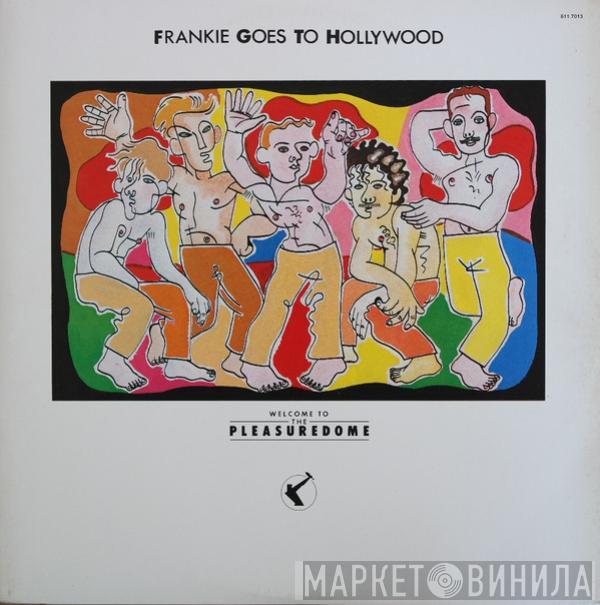  Frankie Goes To Hollywood  - Welcome To The Pleasuredome