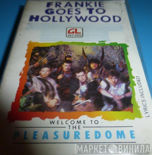  Frankie Goes To Hollywood  - Welcome To The Pleasuredome