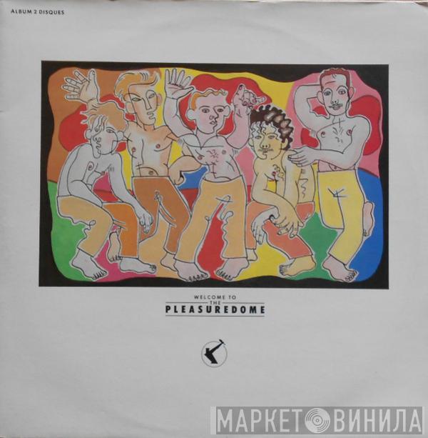  Frankie Goes To Hollywood  - Welcome To The Pleasuredome