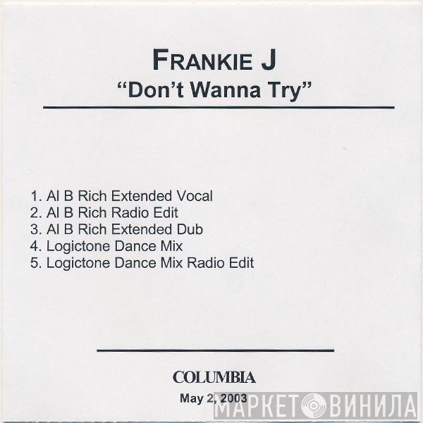  Frankie J.   - Don't Wanna Try