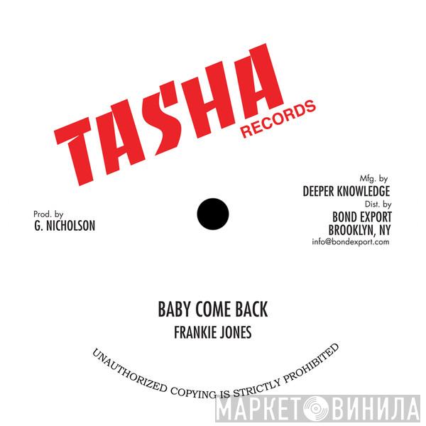 Frankie Jones , Steve Knight , Michael Palmer - Baby Come Back / Feel Like Dancing / Jah Is On My Mind