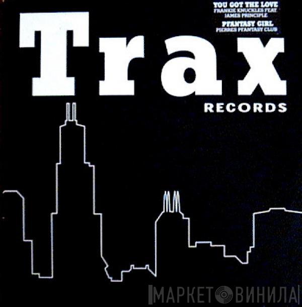 Frankie Knuckles, Pierre's Pfantasy Club - You Got The Love / Pfantasy Girl