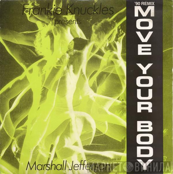 Frankie Knuckles, Marshall Jefferson - Move Your Body ('90 Remix)