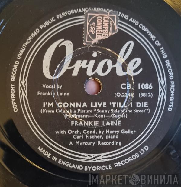 Frankie Laine, Tony Fontane - I'm Gonna Live 'Till I Die / The Love Of A Gypsy