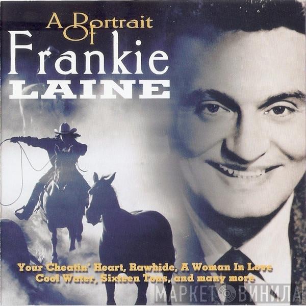 Frankie Laine - A Portrait of Frankie Laine