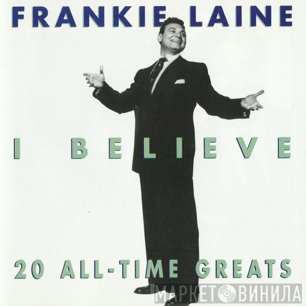  Frankie Laine  - I Believe
