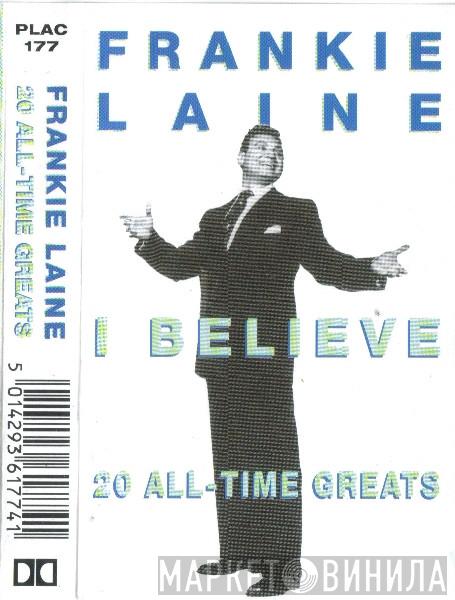 Frankie Laine - I Believe